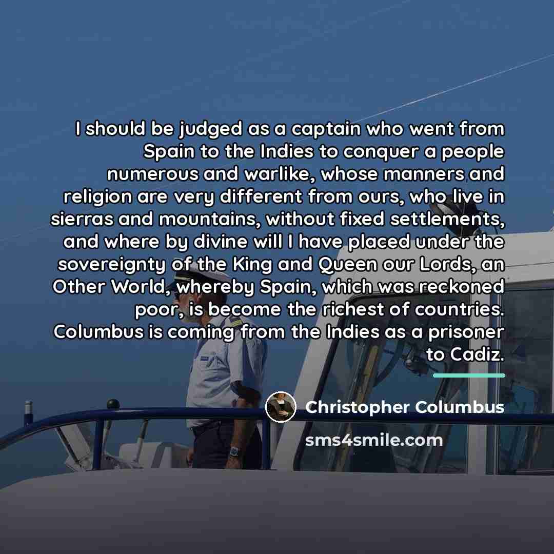 “I should be judged as a captain who went from…” quote by Christopher Columbus