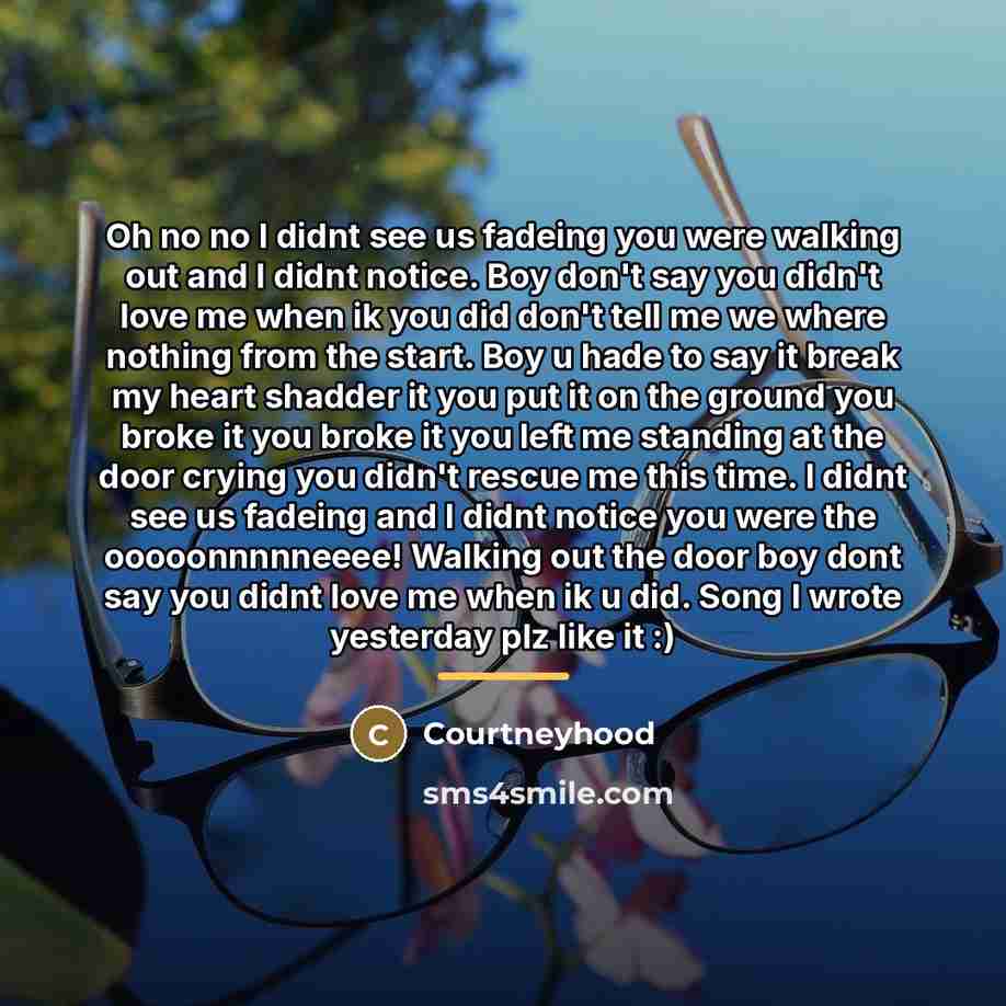 “Oh no no I didnt see us fadeing you were…” quote by Courtneyhood
