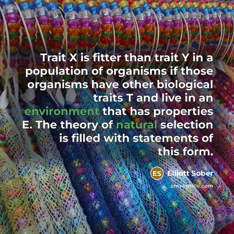 “Trait X is fitter than trait Y in a population…” quote by Elliott Sober
