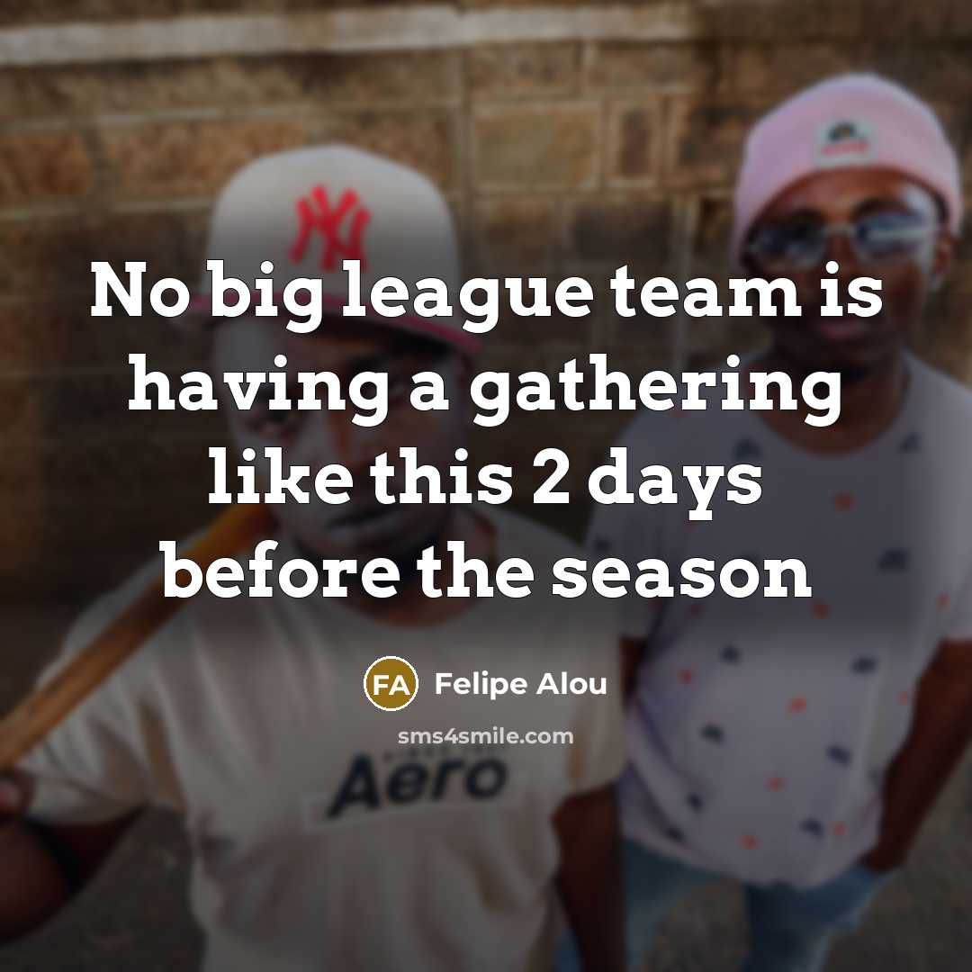 “No big league team is having a gathering like this…” quote by Felipe Alou