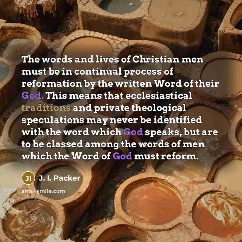 “The words and lives of Christian men must be in…” quote by J. I. Packer