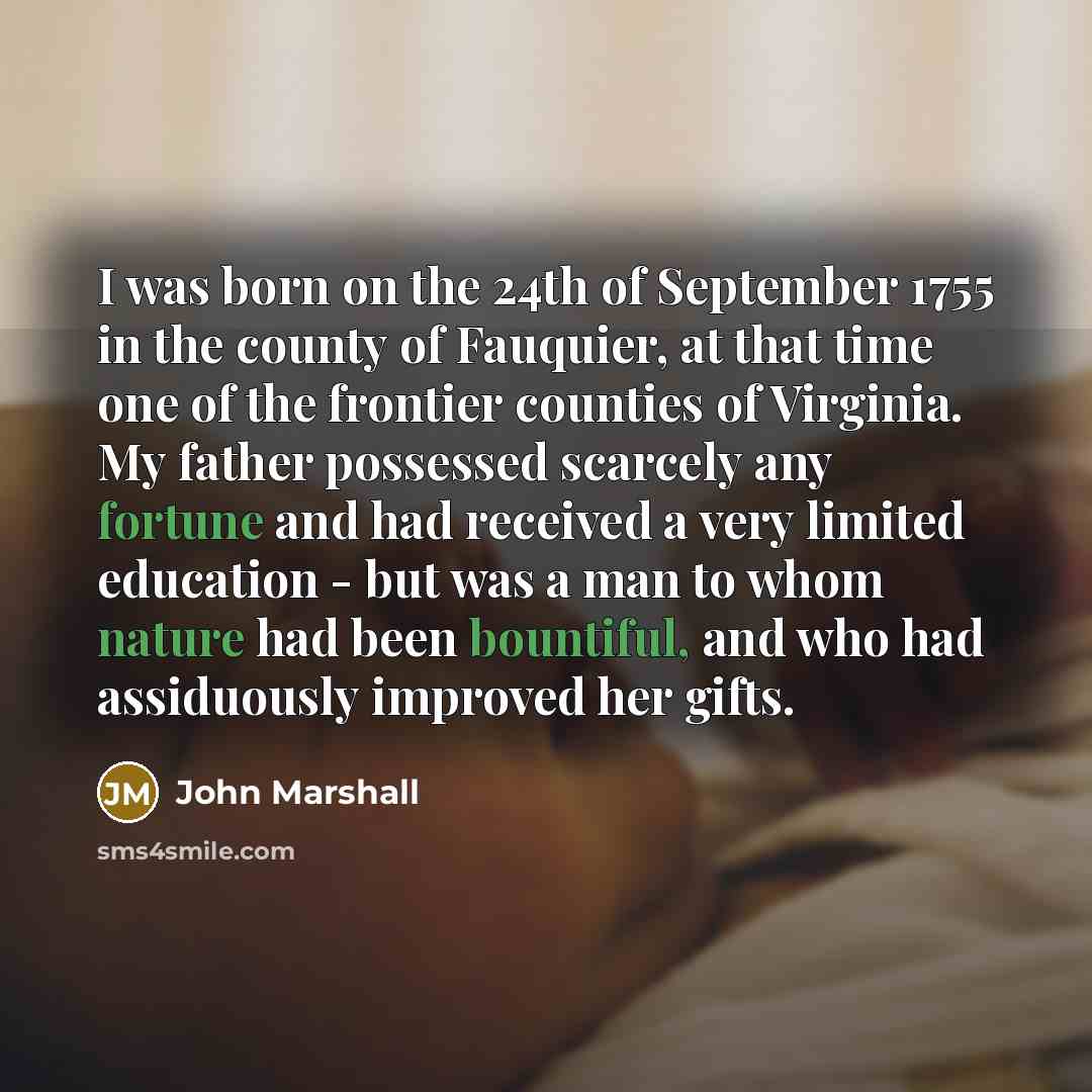 “I was born on the 24th of September 1755 in…” quote by John Marshall