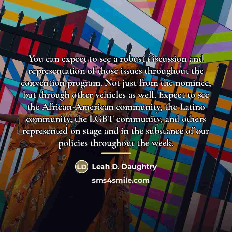 “You can expect to see a robust discussion and representation…” quote by Leah D. Daughtry