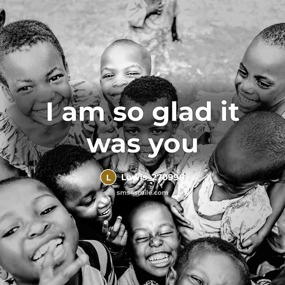 “I am so glad it was you…” quote by Lewis_270996