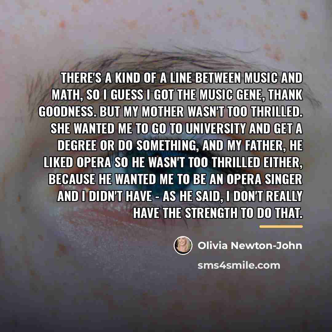 “There's a kind of a line between music and math,…” quote by Olivia Newton-John