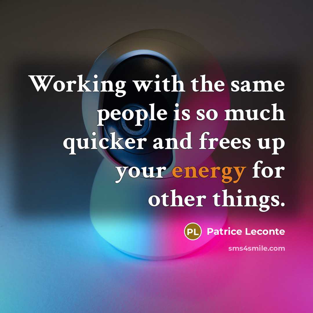 “Working with the same people is so much quicker and…” quote by Patrice Leconte