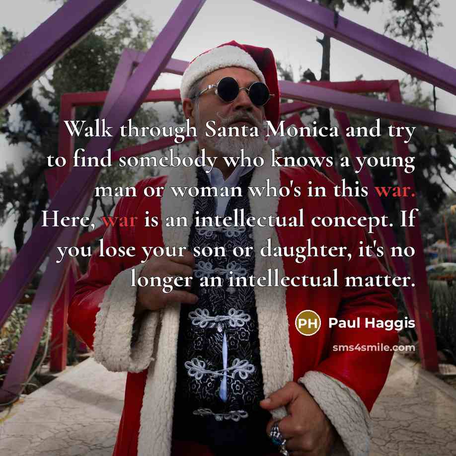 “Walk through Santa Monica and try to find somebody who…” quote by Paul Haggis