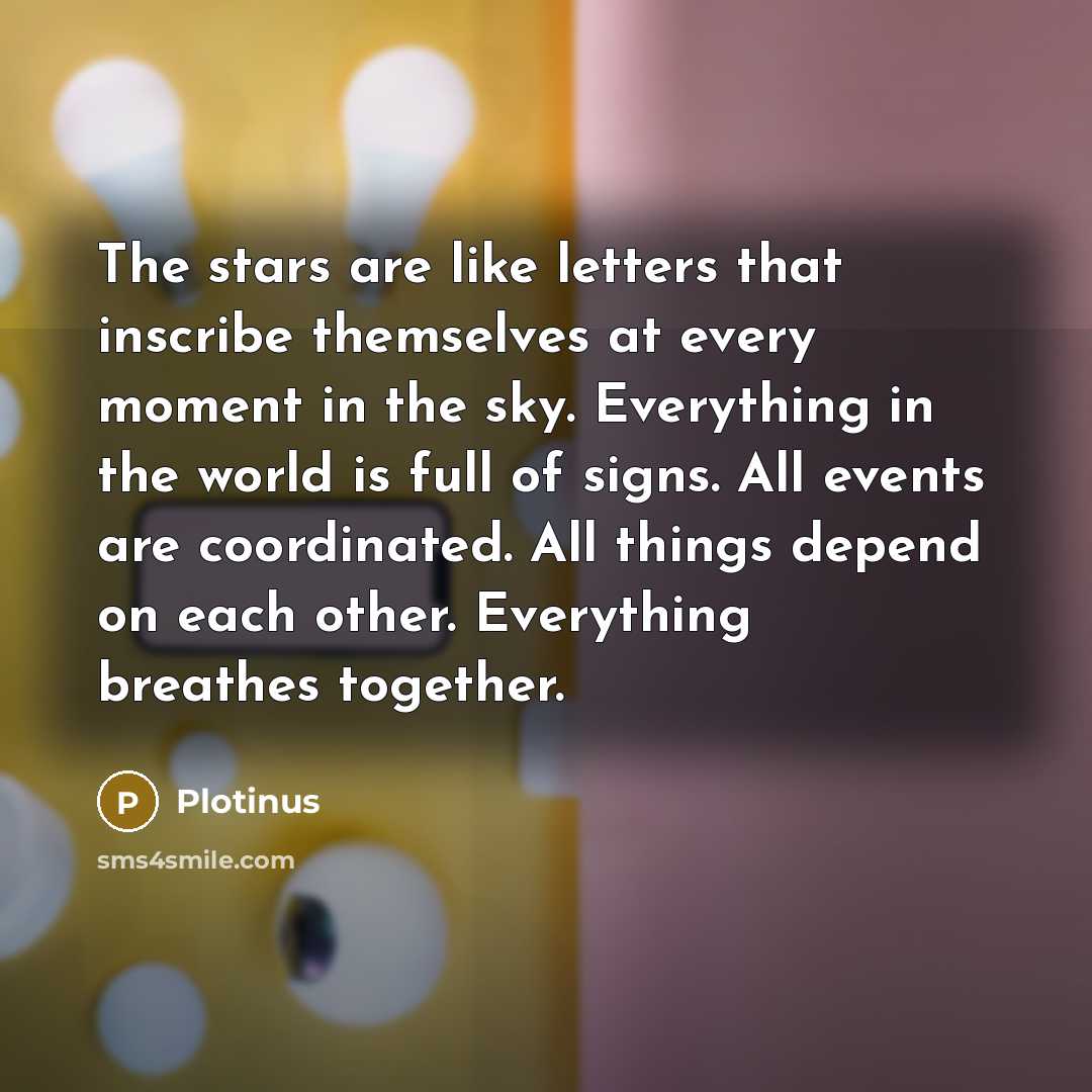 “The stars are like letters that inscribe themselves at every…” quote by Plotinus