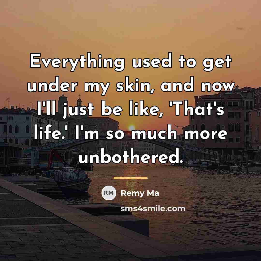 “Everything used to get under my skin, and now I'll…” quote by Remy Ma
