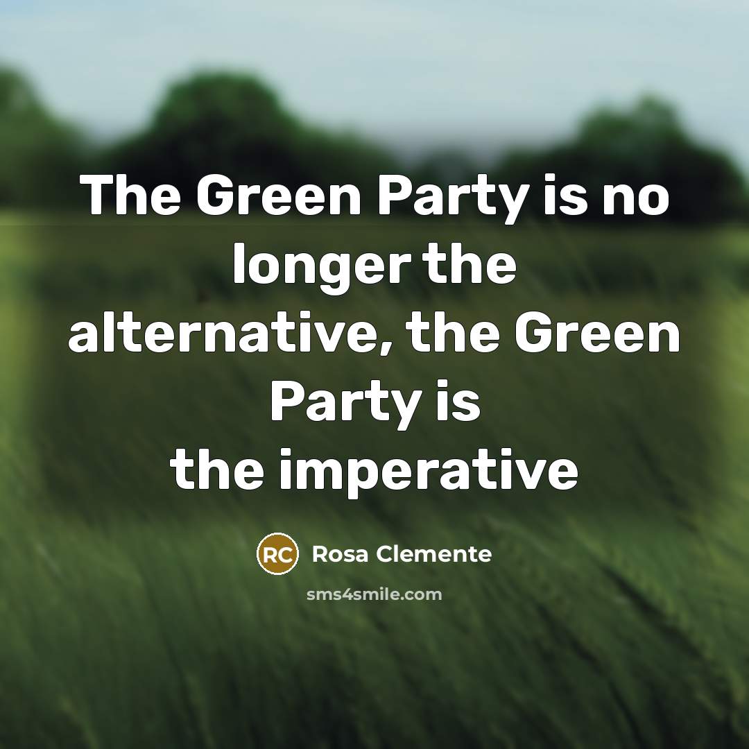 “The Green Party is no longer the alternative, the Green…” quote by Rosa Clemente