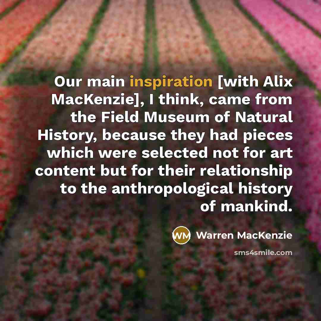 “Our main inspiration [with Alix MacKenzie], I think, came from…” quote by Warren MacKenzie