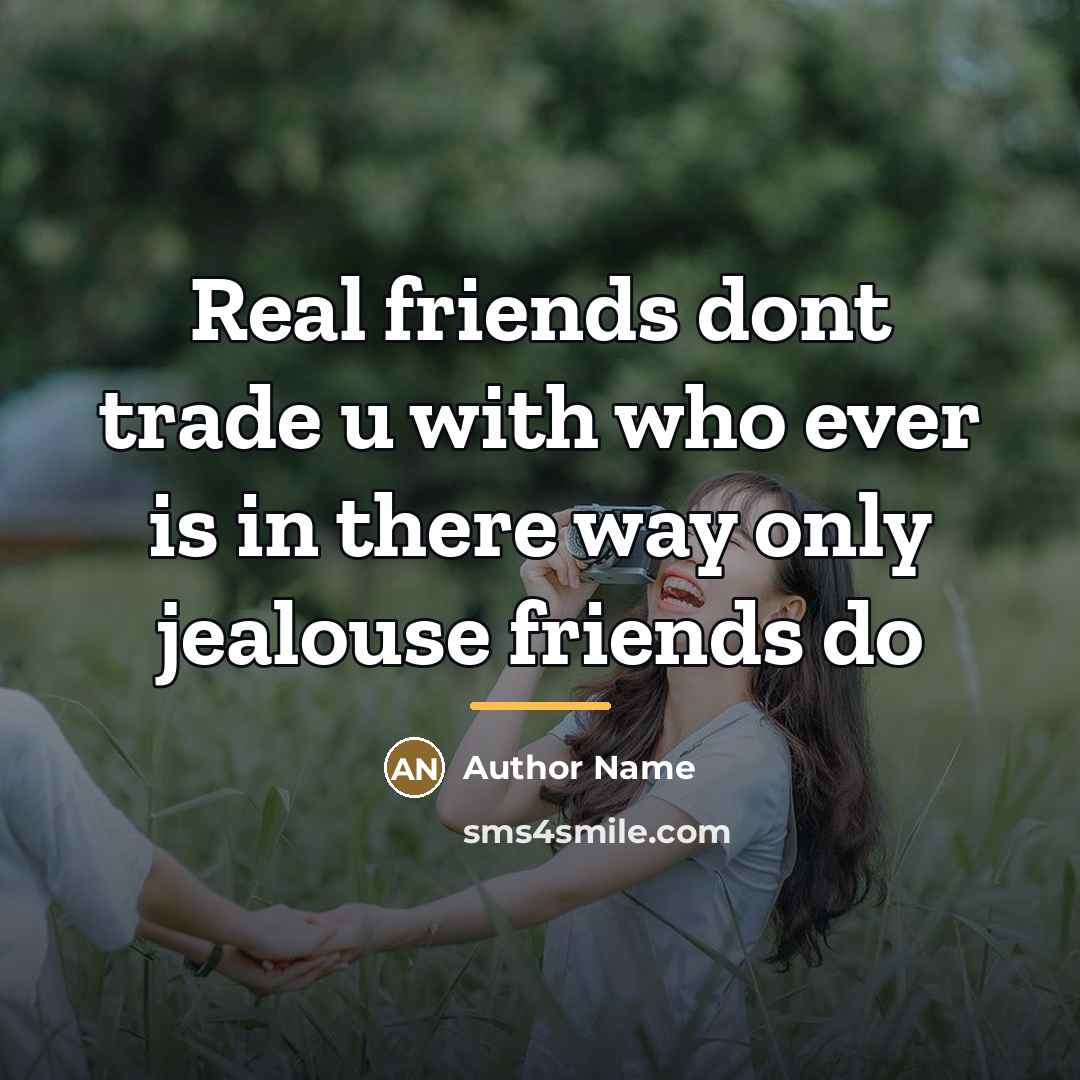 “Real friends dont trade u with who ever is in…” quote by Author Name