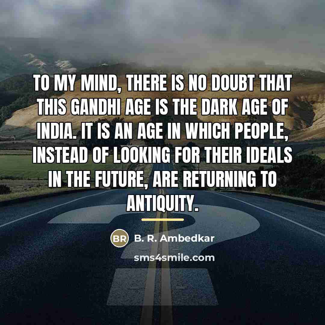 “To my mind, there is no doubt that this Gandhi…” quote by B. R. Ambedkar
