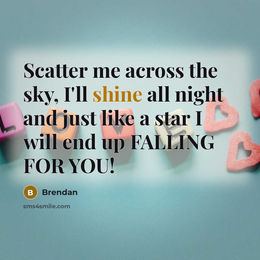 “Scatter me across the sky, I'll shine all night and…” quote by Brendan