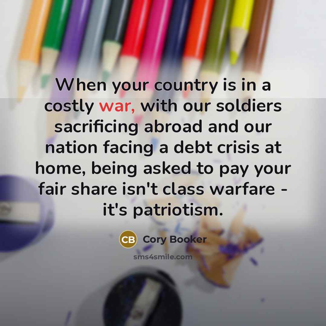 “When your country is in a costly war, with our…” quote by Cory Booker