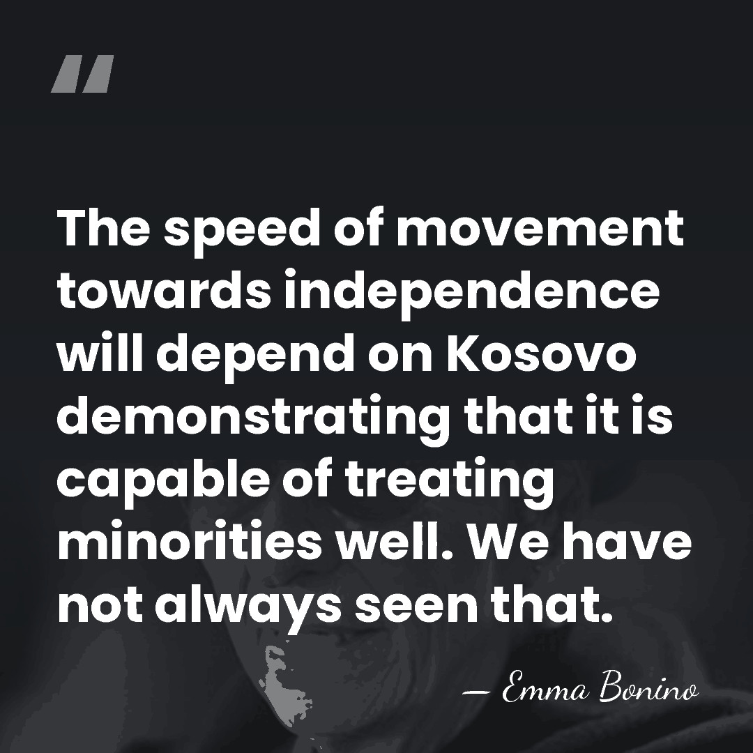 The speed of movement towards independence will depend on Kosovo demonstrating that&hellip; - Emma Bonino
