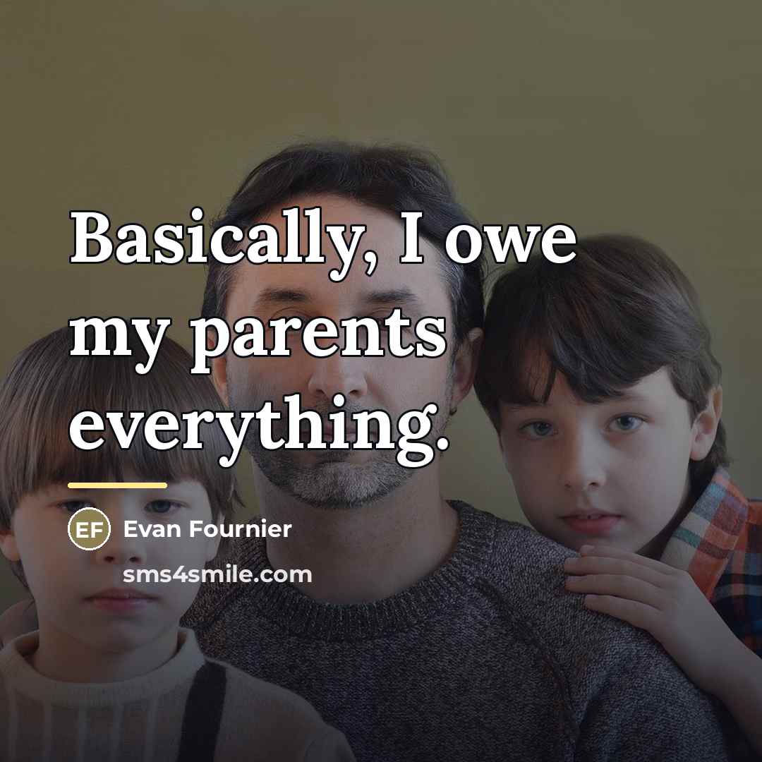 “Basically, I owe my parents everything.…” quote by Evan Fournier