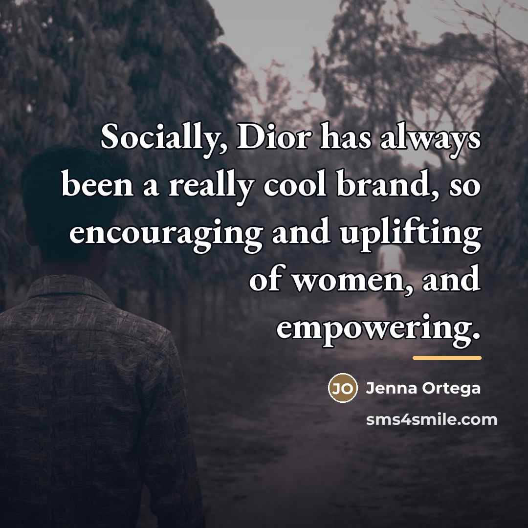 “Socially, Dior has always been a really cool brand, so…” quote by Jenna Ortega