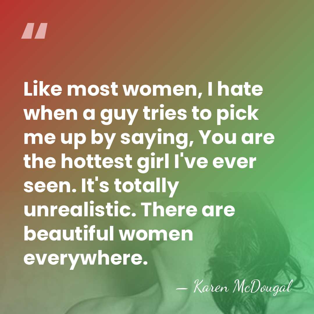Like most women, I hate when a guy tries to pick me&hellip; - Karen McDougal