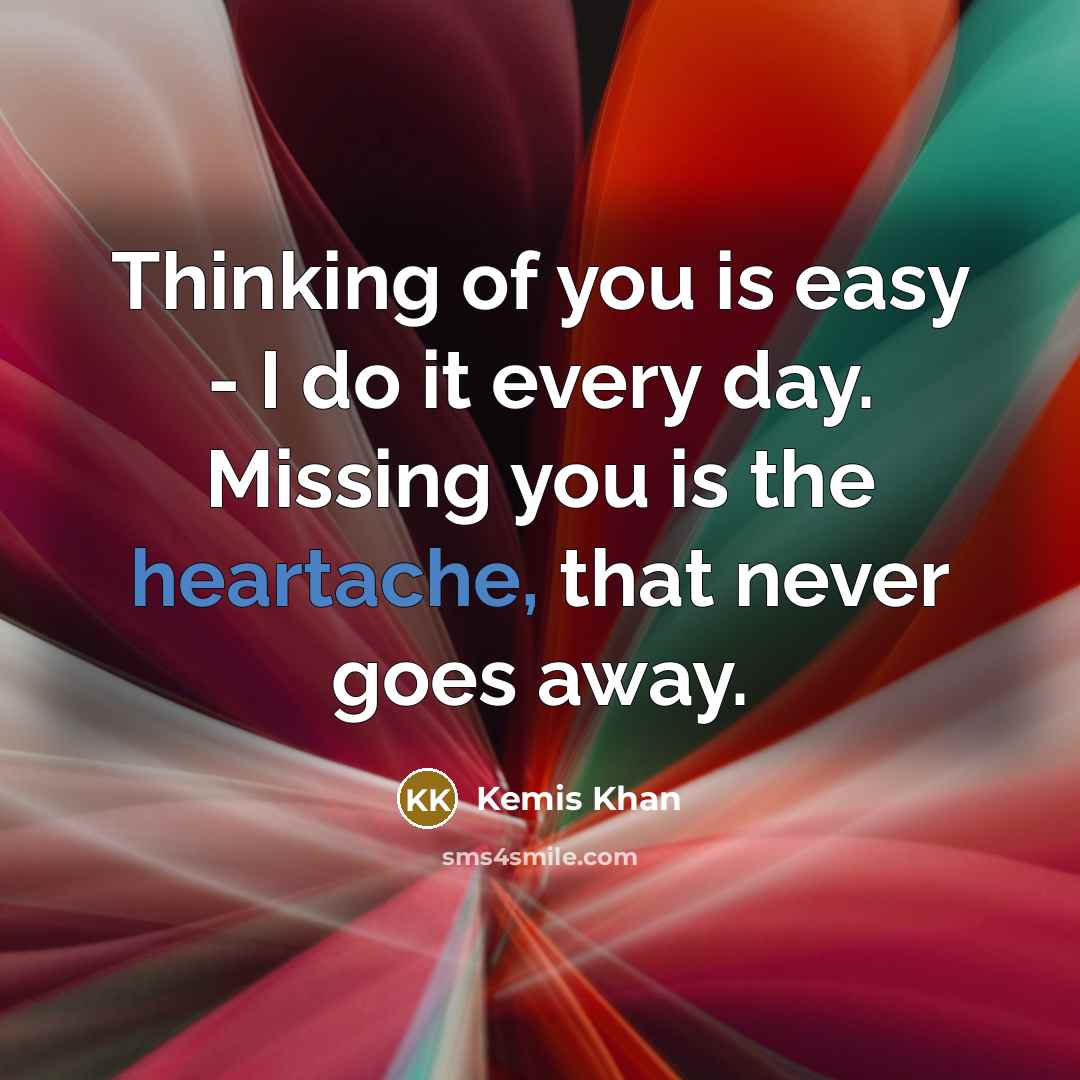 “Thinking of you is easy - I do it every…” quote by Kemis Khan