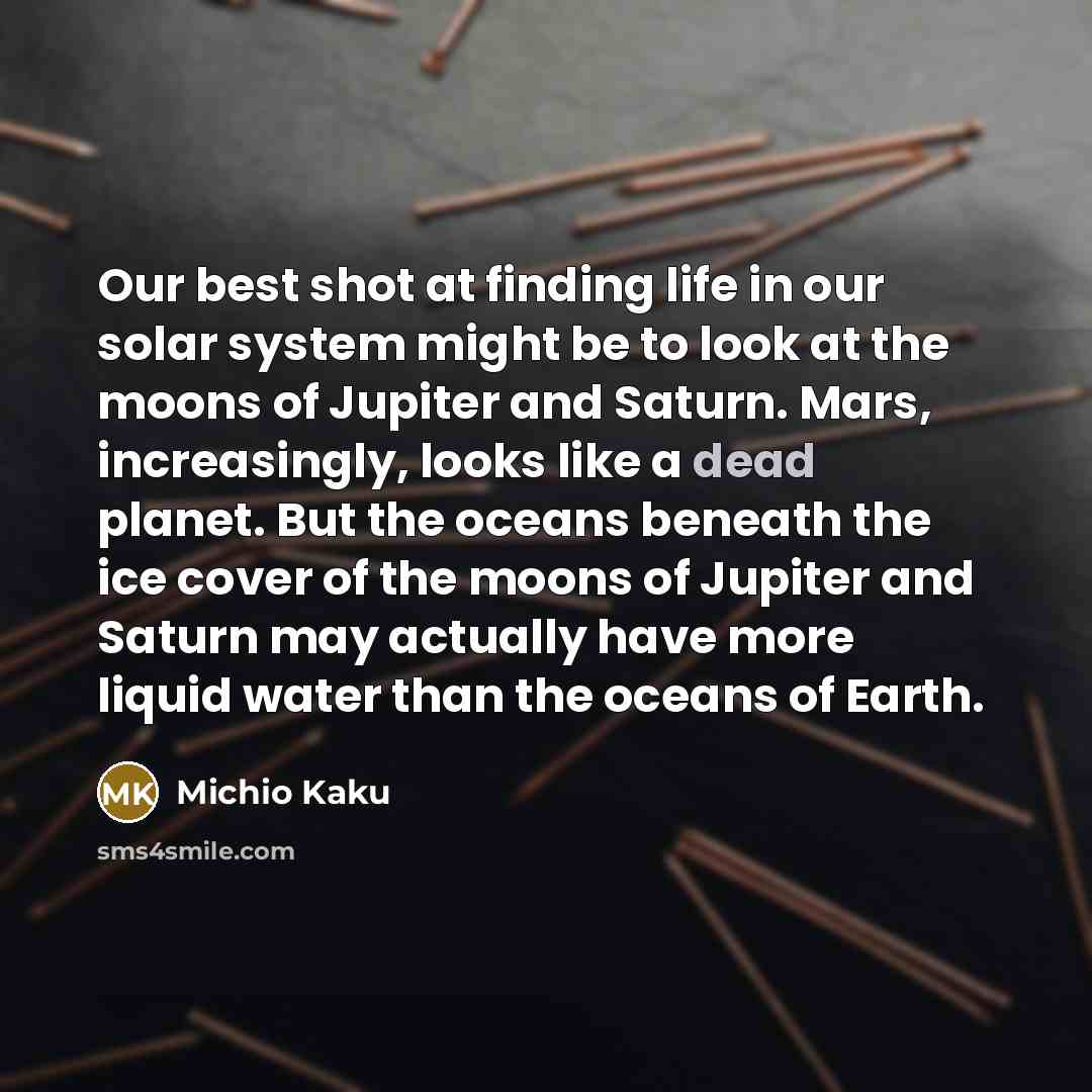 “Our best shot at finding life in our solar system…” quote by Michio Kaku