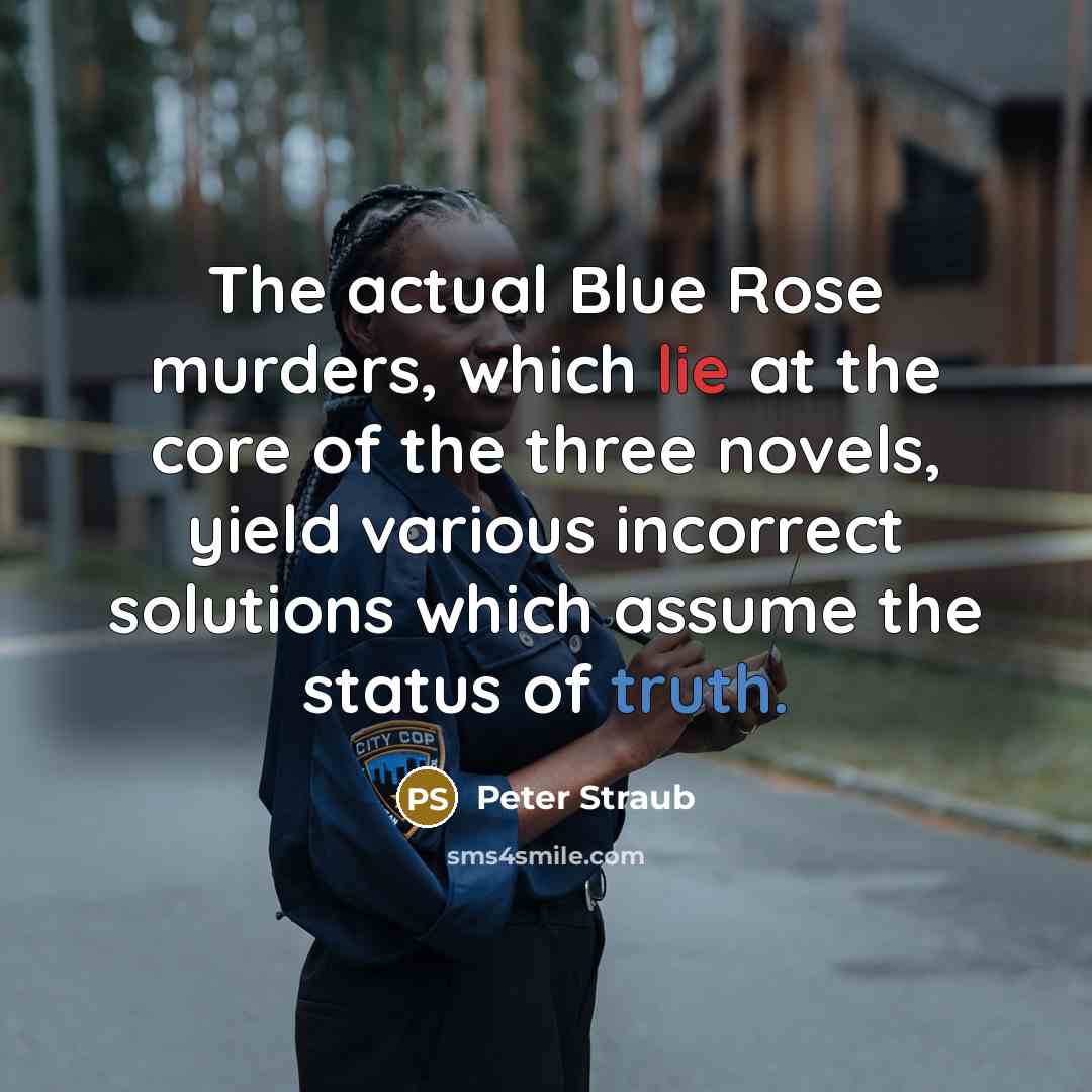 “The actual Blue Rose murders, which lie at the core…” quote by Peter Straub