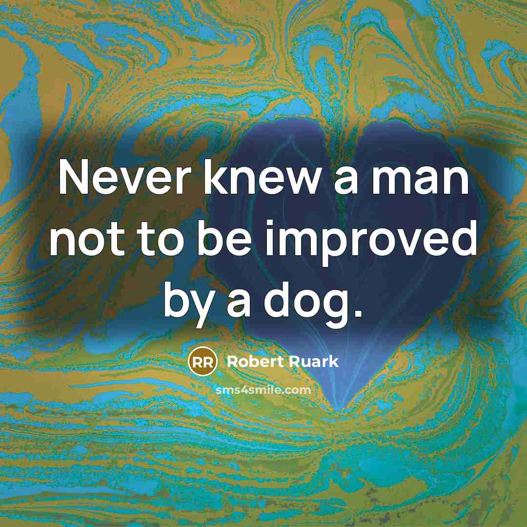 “Never knew a man not to be improved by a…” quote by Robert Ruark
