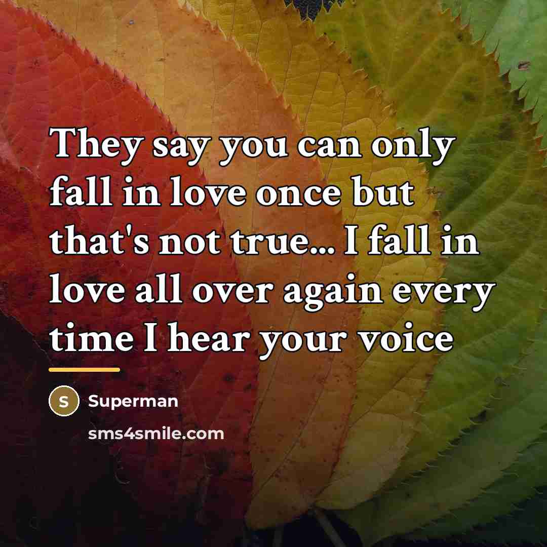 “They say you can only fall in love once but…” quote by Superman