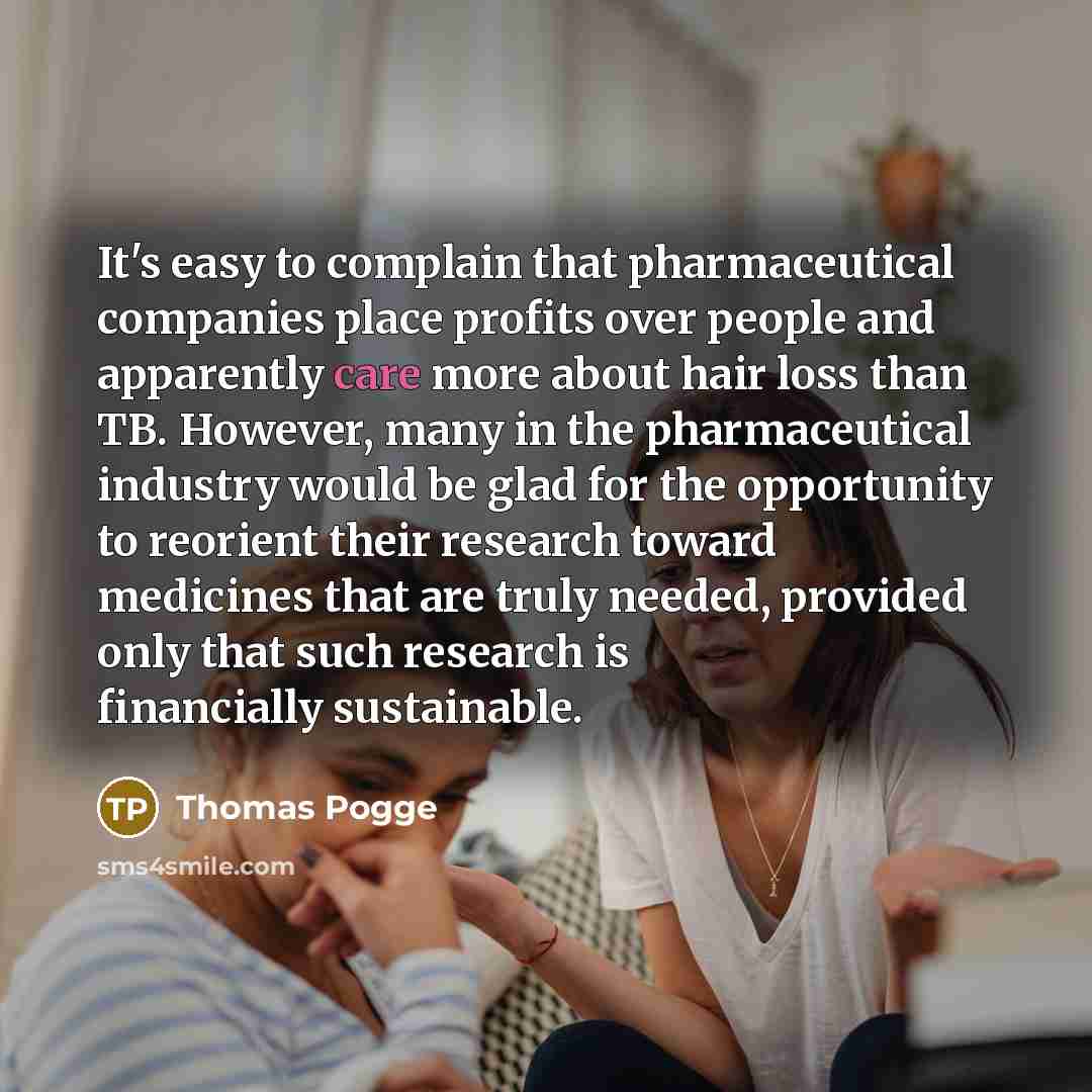 “It's easy to complain that pharmaceutical companies place profits over…” quote by Thomas Pogge