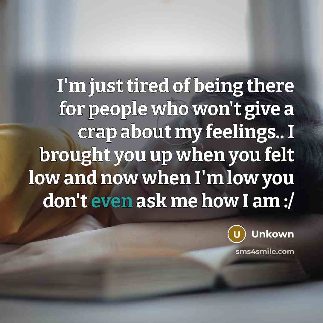 “I'm just tired of being there for people who won't…” quote by Unkown