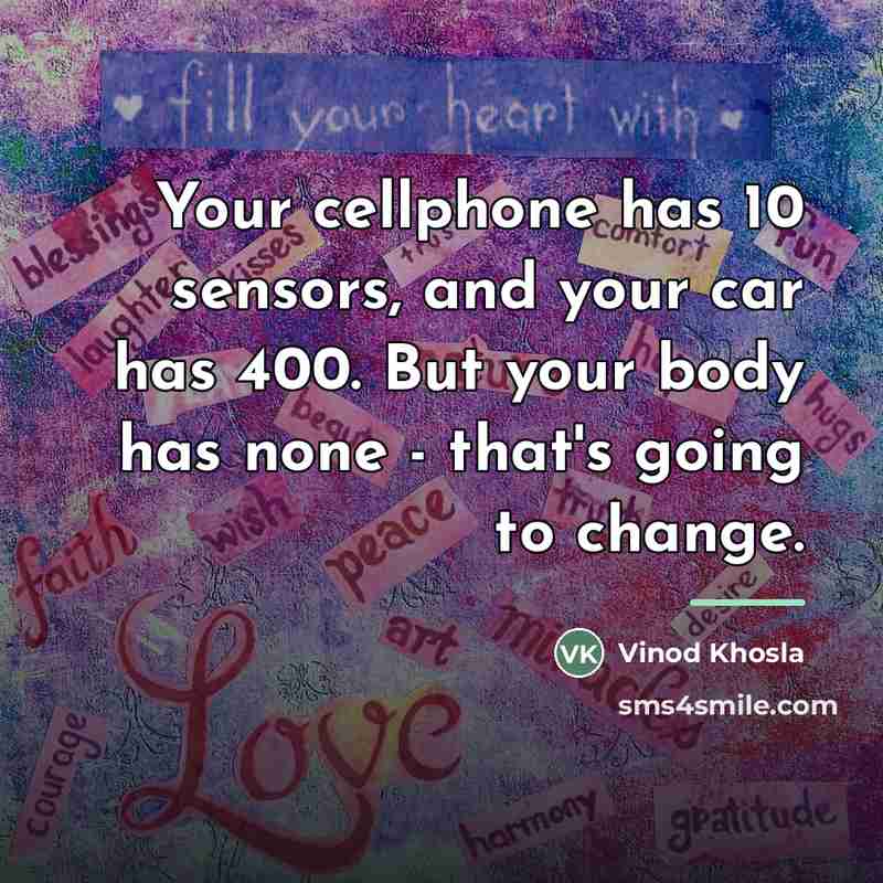 “Your cellphone has 10 sensors, and your car has 400.…” quote by Vinod Khosla