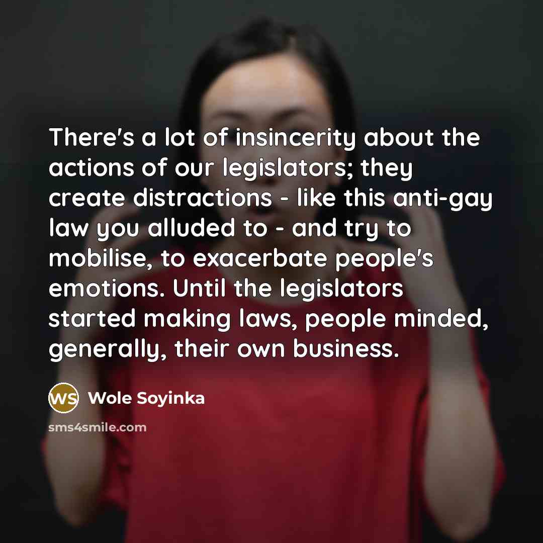 “There's a lot of insincerity about the actions of our…” quote by Wole Soyinka