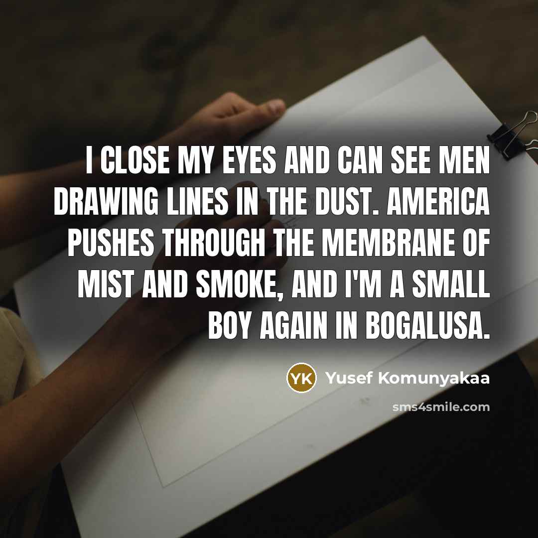 “I close my eyes and can see men drawing lines…” quote by Yusef Komunyakaa