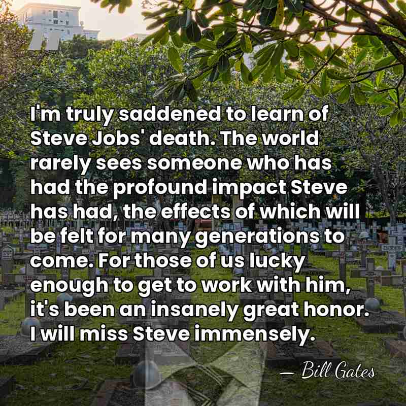 I'm truly saddened to learn of Steve Jobs' death. The world rarely&hellip; - Bill Gates