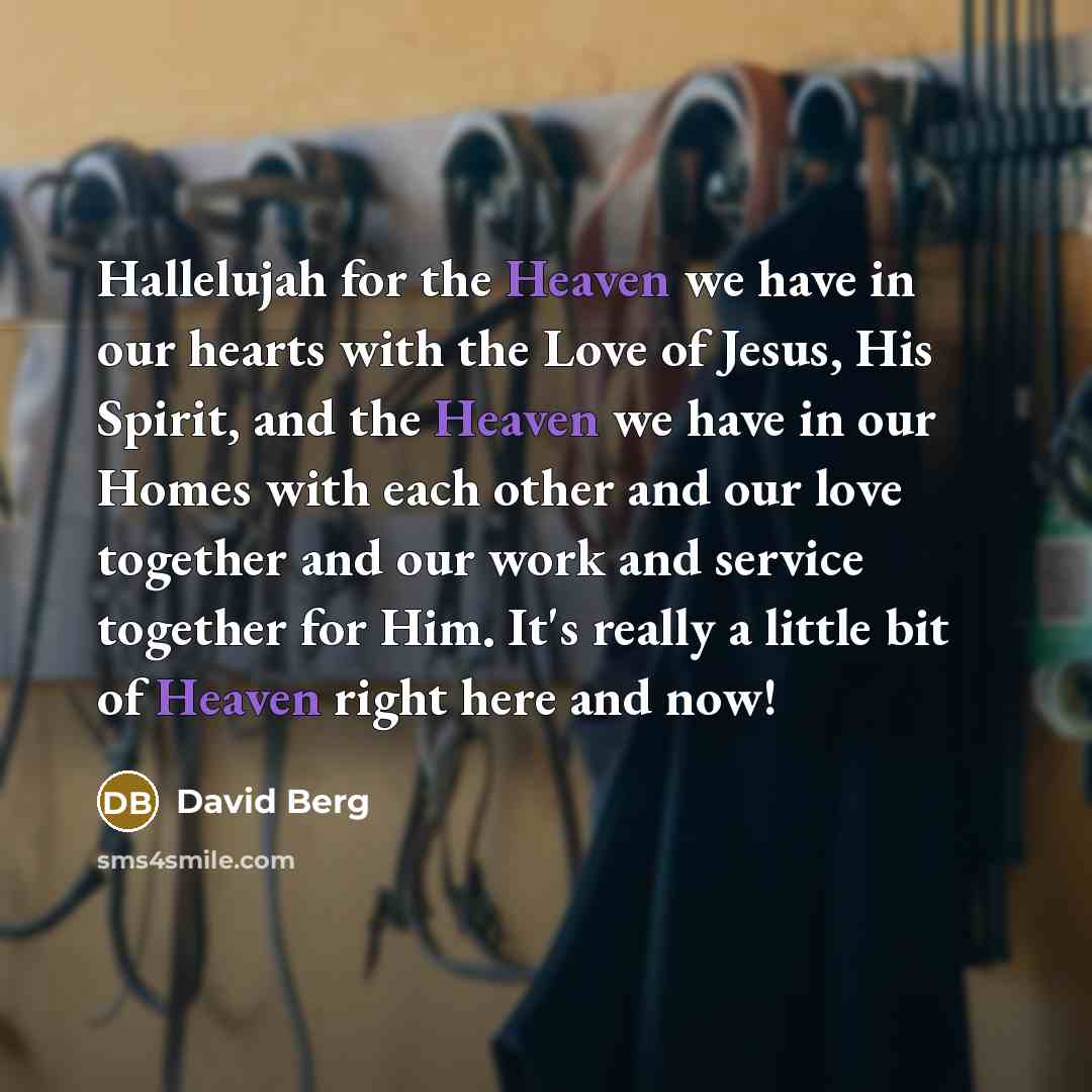 “Hallelujah for the Heaven we have in our hearts with…” quote by David Berg