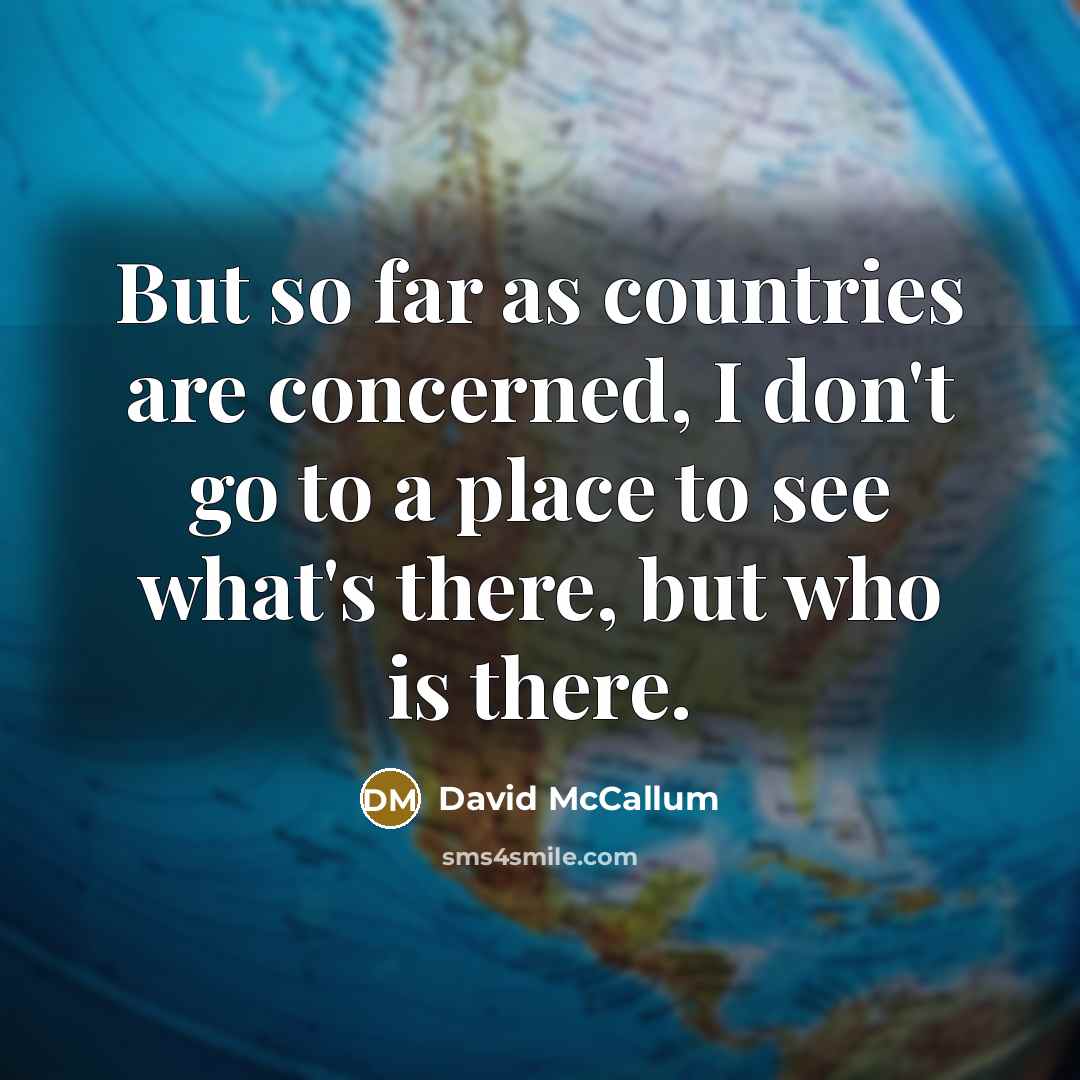 “But so far as countries are concerned, I don't go…” quote by David McCallum