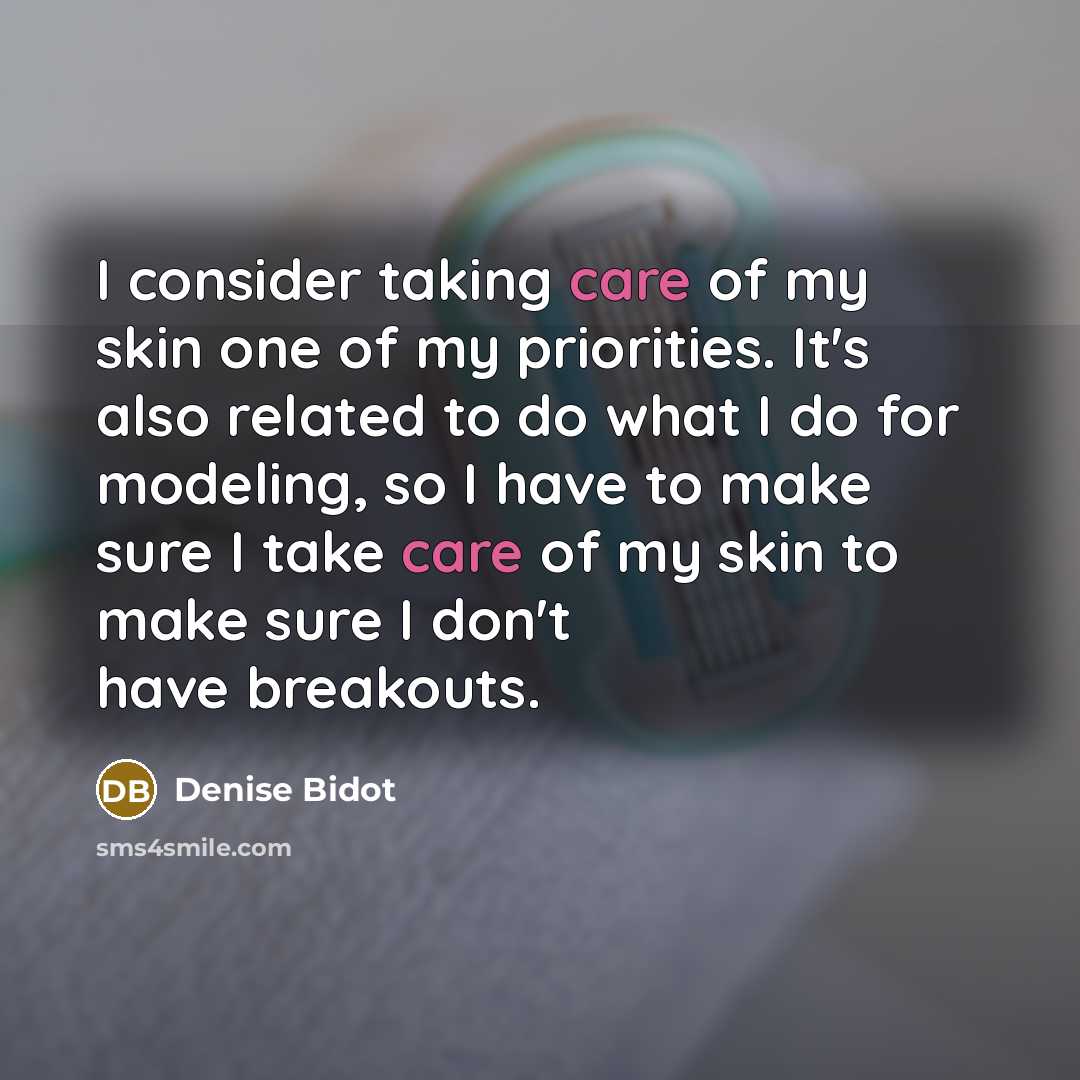 “I consider taking care of my skin one of my…” quote by Denise Bidot