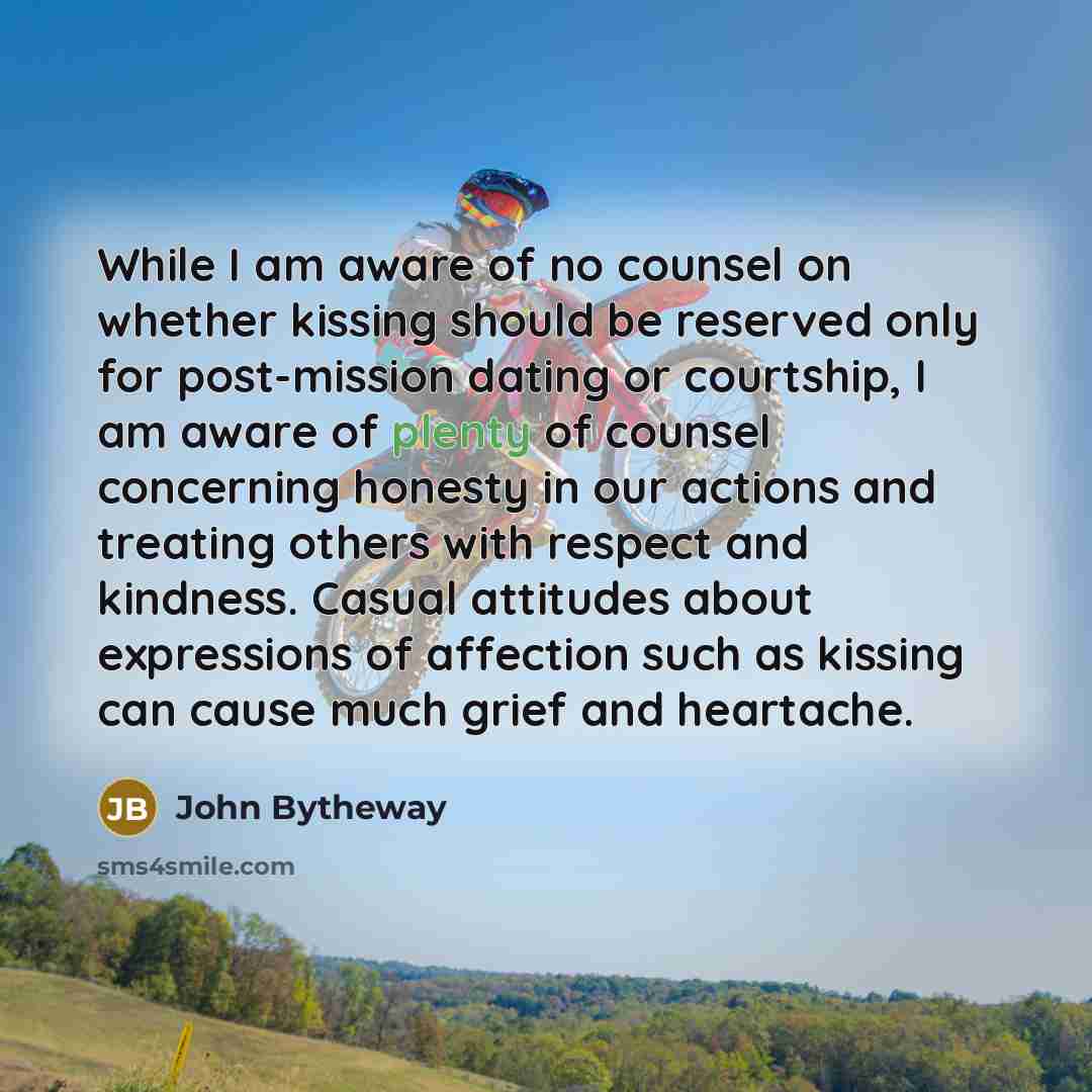 “While I am aware of no counsel on whether kissing…” quote by John Bytheway