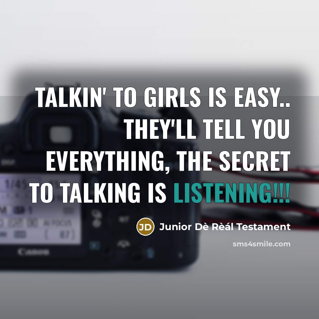 “Talkin' to Girls is easy.. They'll tell you everything, The…” quote by Junior Dè Rèál Testament