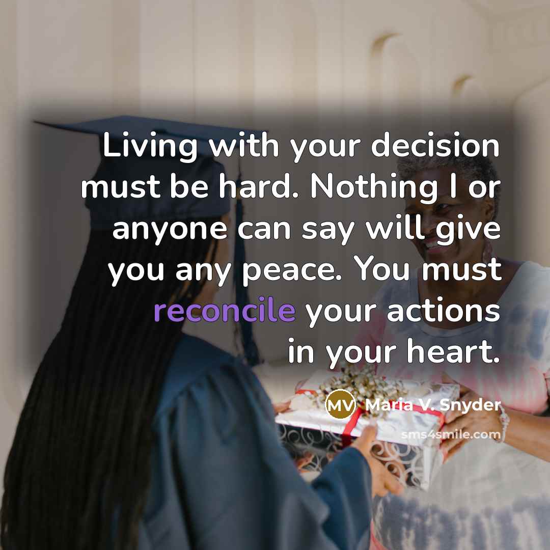 “Living with your decision must be hard. Nothing I or…” quote by Maria V. Snyder