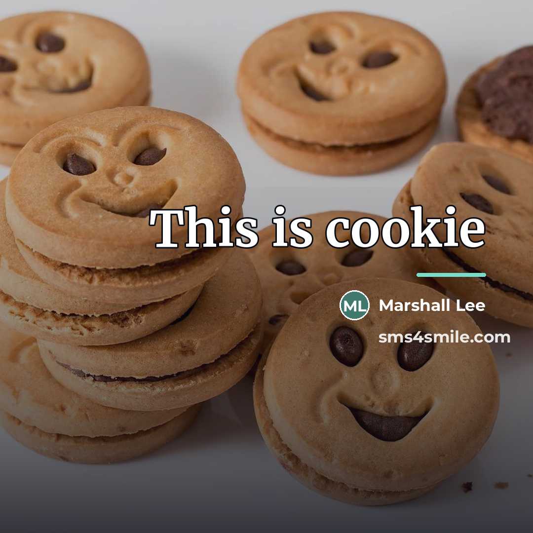 “This is cookie…” quote by Marshall Lee