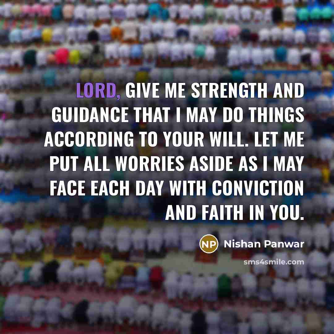 “Lord, give me strength and guidance that I may do…” quote by Nishan Panwar