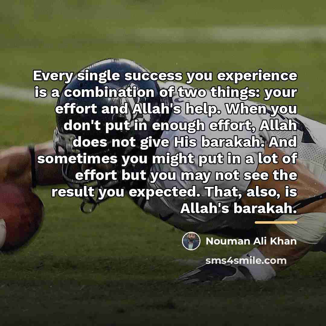 “Every single success you experience is a combination of two…” quote by Nouman Ali Khan