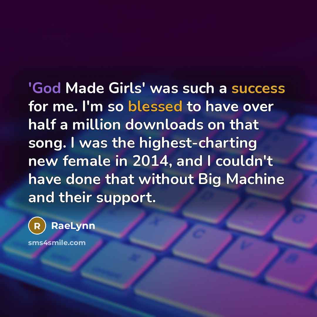 “'God Made Girls' was such a success for me. I'm…” quote by RaeLynn