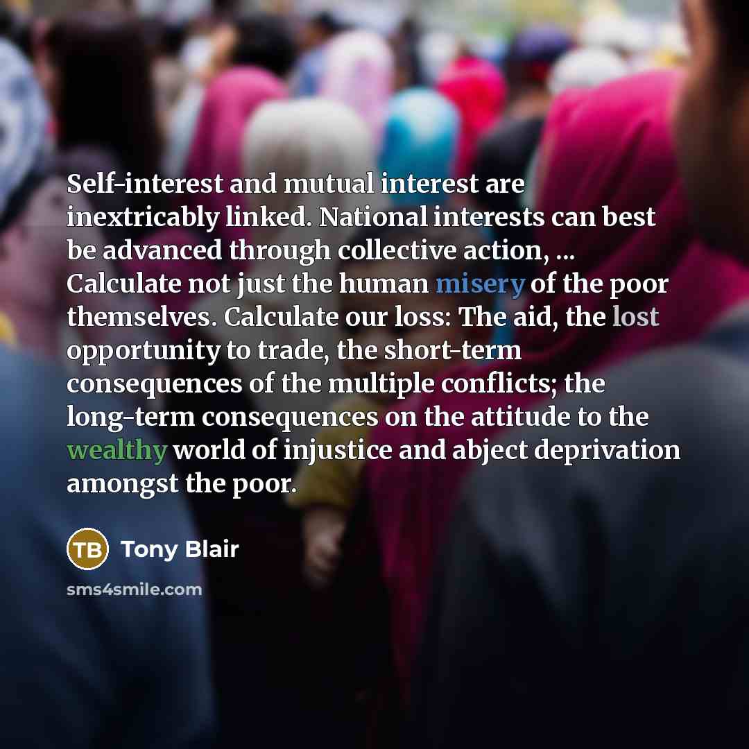 “Self-interest and mutual interest are inextricably linked. National interests can…” quote by Tony Blair