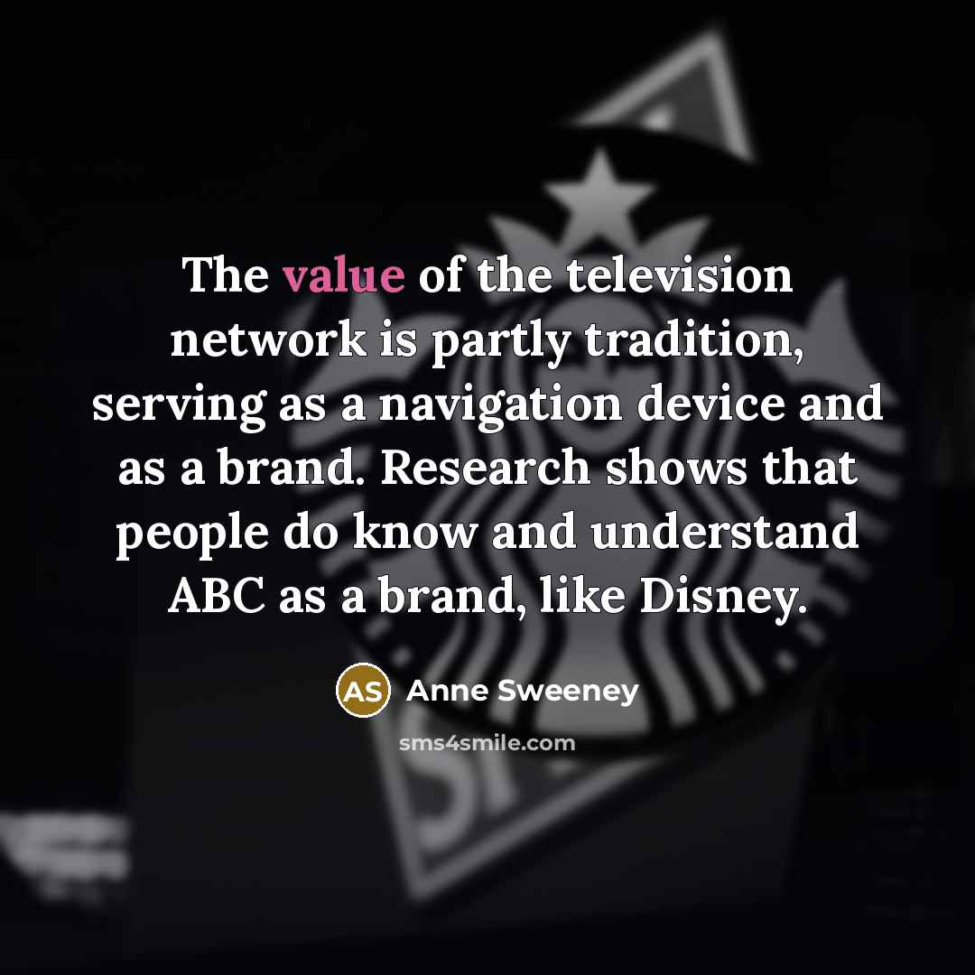 “The value of the television network is partly tradition, serving…” quote by Anne Sweeney