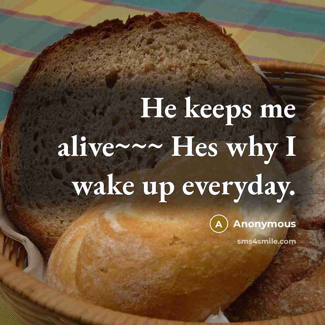 “He keeps me alive~~~ Hes why I wake up everyday.” quote by Anonymous