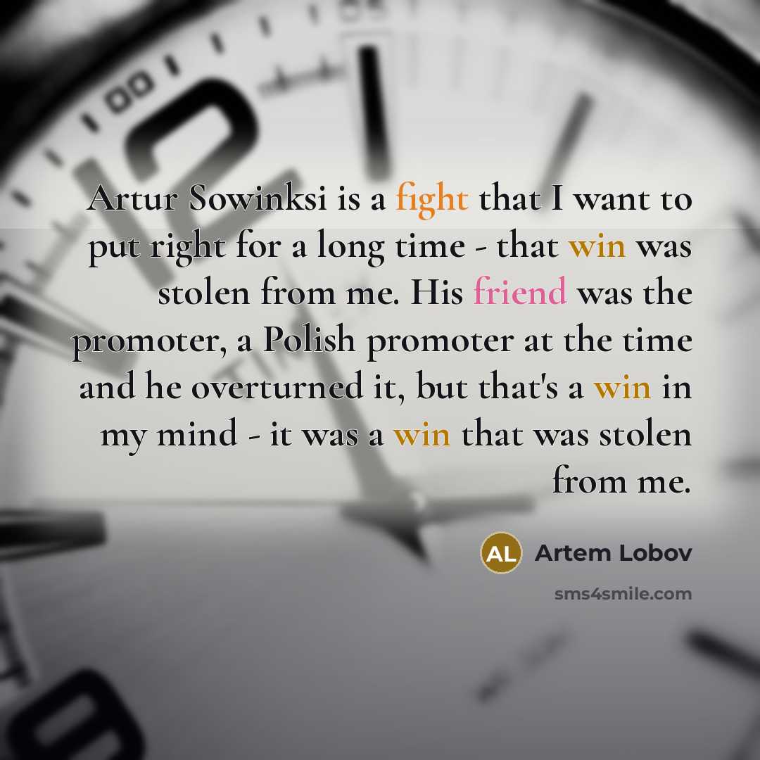 “Artur Sowinksi is a fight that I want to put…” quote by Artem Lobov