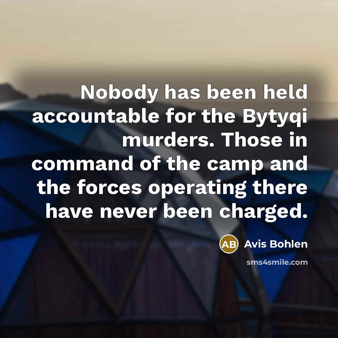 “Nobody has been held accountable for the Bytyqi murders. Those…” quote by Avis Bohlen