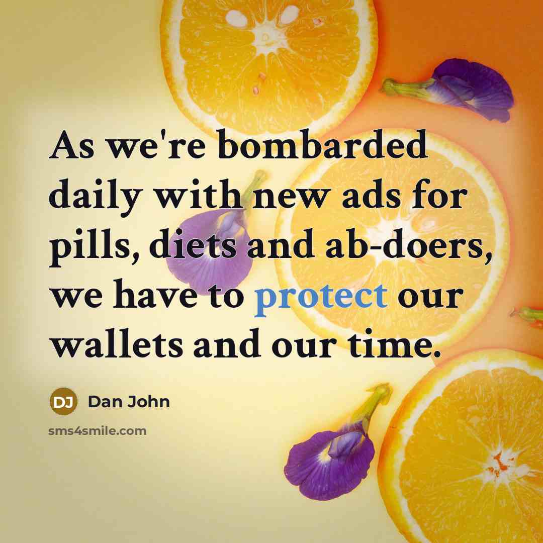 “As we're bombarded daily with new ads for pills, diets…” quote by Dan John